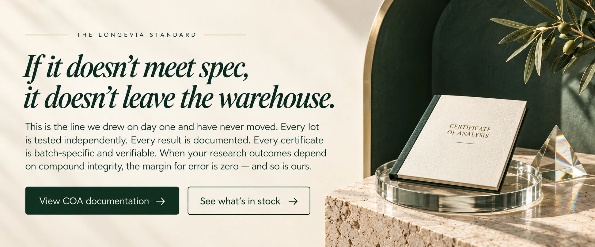 The Longevia Standard — If it doesn't meet spec, it doesn't leave the warehouse.